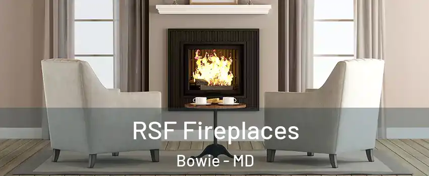  RSF Fireplaces Bowie - MD