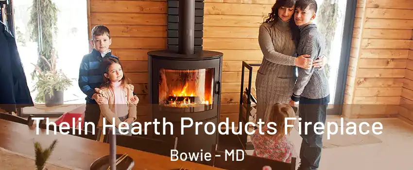 Thelin Hearth Products Fireplace Bowie - MD